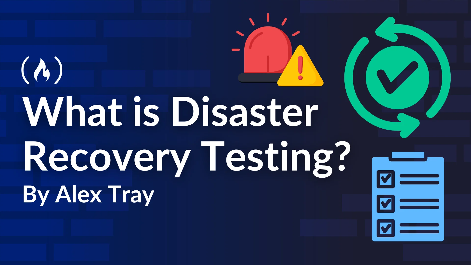 What is Disaster Recovery Testing? Explained with Practical Examples